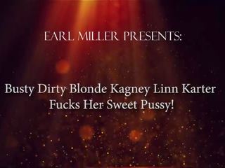 Marvelous Busty Dirty Blonde Kagney Linn Karter Fucks Her Sweet Pale Pussy!