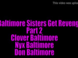 The Baltimore Sisters Get Revenge part II